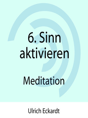 cover image of 6. Sinn aktivieren--Meditation